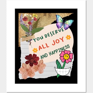 You Deserve All Joy And Happiness - Inspirational Quotes Posters and Art